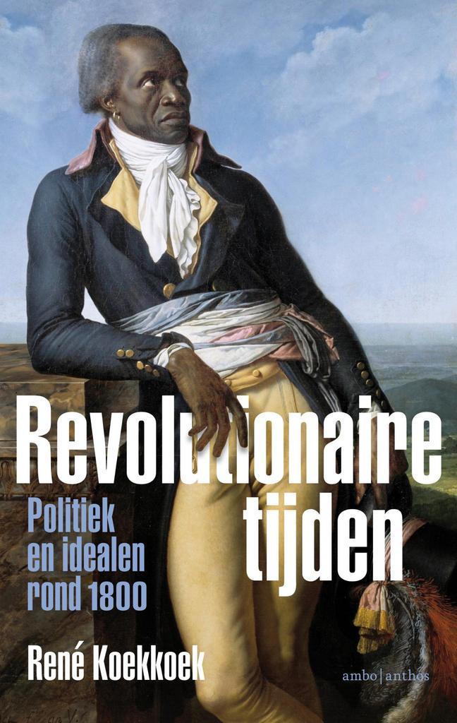 Revolutionaire tijden 9789026340567 René Koekkoek, Boeken, Geschiedenis | Wereld, Gelezen, Verzenden