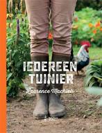 Iedereen tuinier 9789059245440 Laurence Machiels, Boeken, Verzenden, Zo goed als nieuw, Laurence Machiels