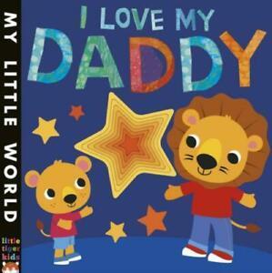 My little world: I love my daddy by Fhiona Galloway (Novelty, Livres, Livres Autre, Envoi