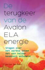 De terugkeer van de Avalon ELA energie 9789460150982, Boeken, Verzenden, Zo goed als nieuw, Marion Berndsen