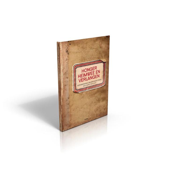 Honger, heimwee en verlangen 9789490608309, Boeken, Geschiedenis | Wereld, Gelezen, Verzenden