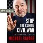 Stop the Coming Civil War 9781455582433 Michael Savage, Verzenden, Michael Savage