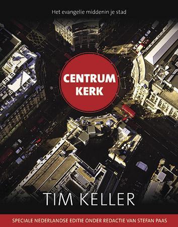 Centrum kerk 9789051944792 Tim Keller, Livres, Religion & Théologie, Envoi