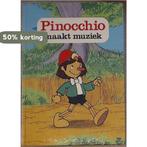 Pinocchio maakt muziek 9789024317264, Boeken, Verzenden, Gelezen
