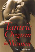 Tantric Orgasm for Women 9780892811335 Diana Richardson, Verzenden, Gelezen, Diana Richardson