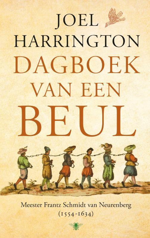 Dagboek van een beul 9789023477143 Joel Harrington, Boeken, Geschiedenis | Wereld, Gelezen, Verzenden