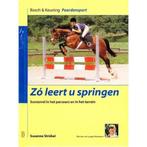 Zo leert u springen / Bosch en Keuning paardensport, Verzenden, Zo goed als nieuw, S. Strubel