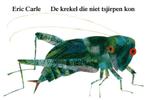 De krekel die niet tsjirpen kon / Gottmer-prentenboek, Verzenden, Gelezen, Eric Carle