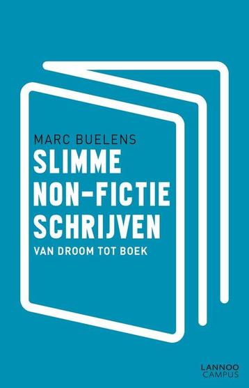 Slimme non-fictie schrijven - Marc Buelens - 9789401447102 - beschikbaar voor biedingen