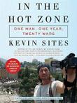 In the Hot Zone: One Man, One Year, Twenty-one Wars. Sites