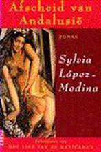 Afscheid van AndalusiÃ« 9789069742755 Sylvia Lopez-Medina, Boeken, Verzenden, Gelezen, Sylvia Lopez-Medina