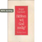 Hebben wij God nodig ? 9789025945787 Roger Garaudy, Boeken, Verzenden, Gelezen, Roger Garaudy
