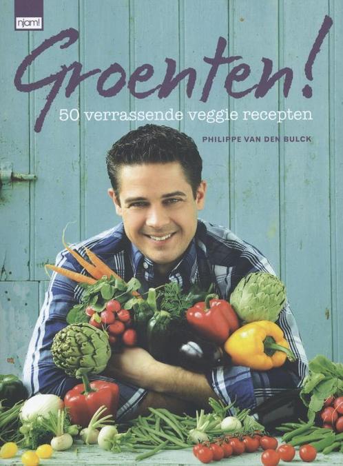 Groenten! / Njam! 9789059168497 Philippe van den Bulck, Livres, Livres de cuisine, Envoi