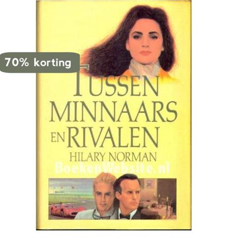 TUSSEN MINNAARS EN RIVALEN 9789022509555 Hilary Norman, Boeken, Streekboeken en Streekromans, Gelezen, Verzenden