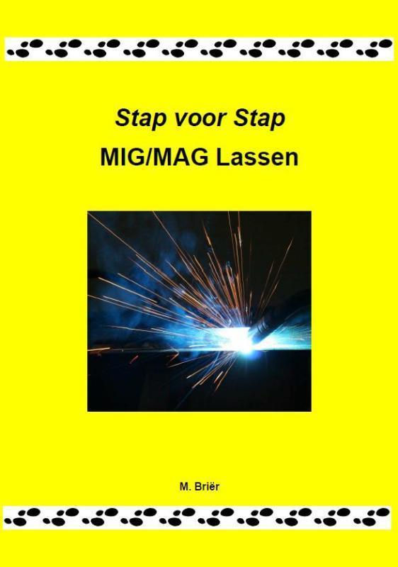 Stap voor stap MIG/MAG lassen 9789079901012 M. Brier, Livres, Loisirs & Temps libre, Envoi