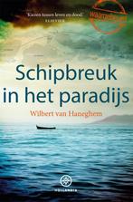 Schipbreuk in het paradijs 9789064106279, Verzenden, Wilbert van Haneghem