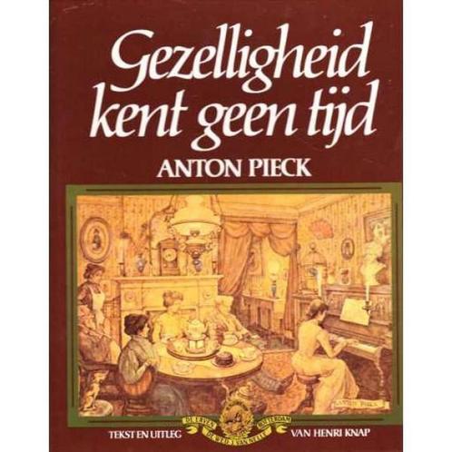 Gezelligheid kent geen tijd 9789022506929 Max Pieck, Boeken, Kunst en Cultuur | Beeldend, Gelezen, Verzenden