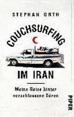 Couchsurfing im Iran 9783492310833 Stephan Orth, Boeken, Taal | Duits, Verzenden, Gelezen, Stephan Orth