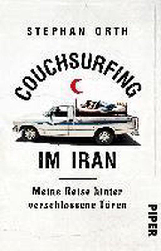 Couchsurfing im Iran 9783492310833 Stephan Orth, Boeken, Taal | Duits, Gelezen, Verzenden
