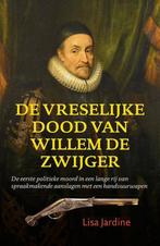 De vreselijke dood van Willem de Zwijger / Keerpunten in de, Boeken, Verzenden, Zo goed als nieuw, Lisa Jardine