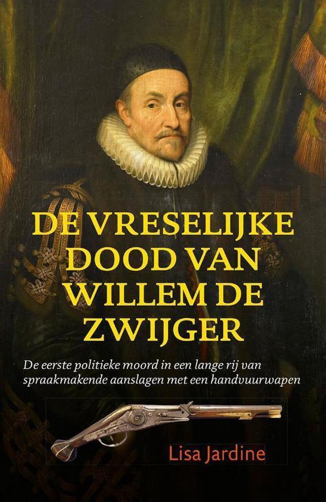 De vreselijke dood van Willem de Zwijger / Keerpunten in de, Boeken, Geschiedenis | Wereld, Zo goed als nieuw, Verzenden