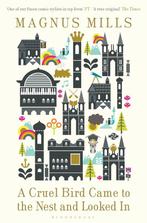 A Cruel Bird Came to the Nest and Looked In 9781408821978, Verzenden, Zo goed als nieuw, Magnus Mills