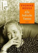 Alle Indische tantes 9789026319198 Yvonne Keuls, Boeken, Verzenden, Zo goed als nieuw, Yvonne Keuls