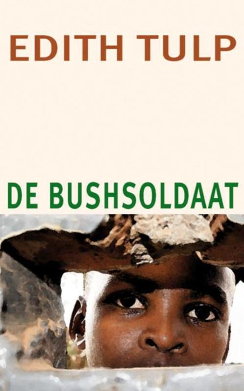 De bushsoldaat 9789062659197 Edith Tulp, Boeken, Romans, Gelezen, Verzenden