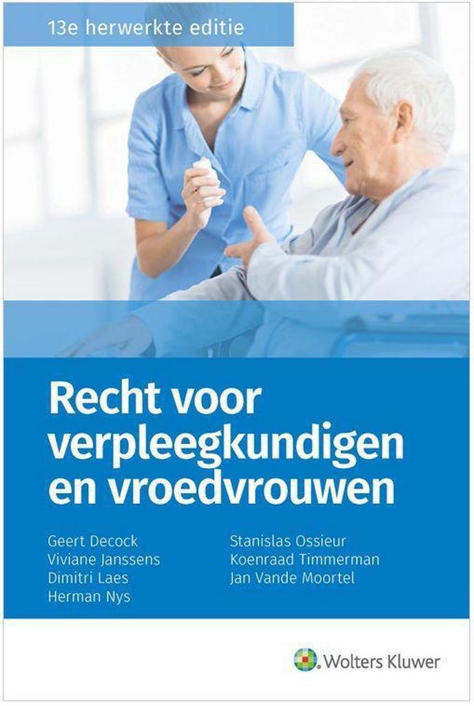 Recht voor verpleegkundigen en vroedvrouwen 9789046597682, Boeken, Wetenschap, Gelezen, Verzenden
