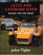LOTUS AND CATERHAM SEVEN, RACERS FOR THE ROAD