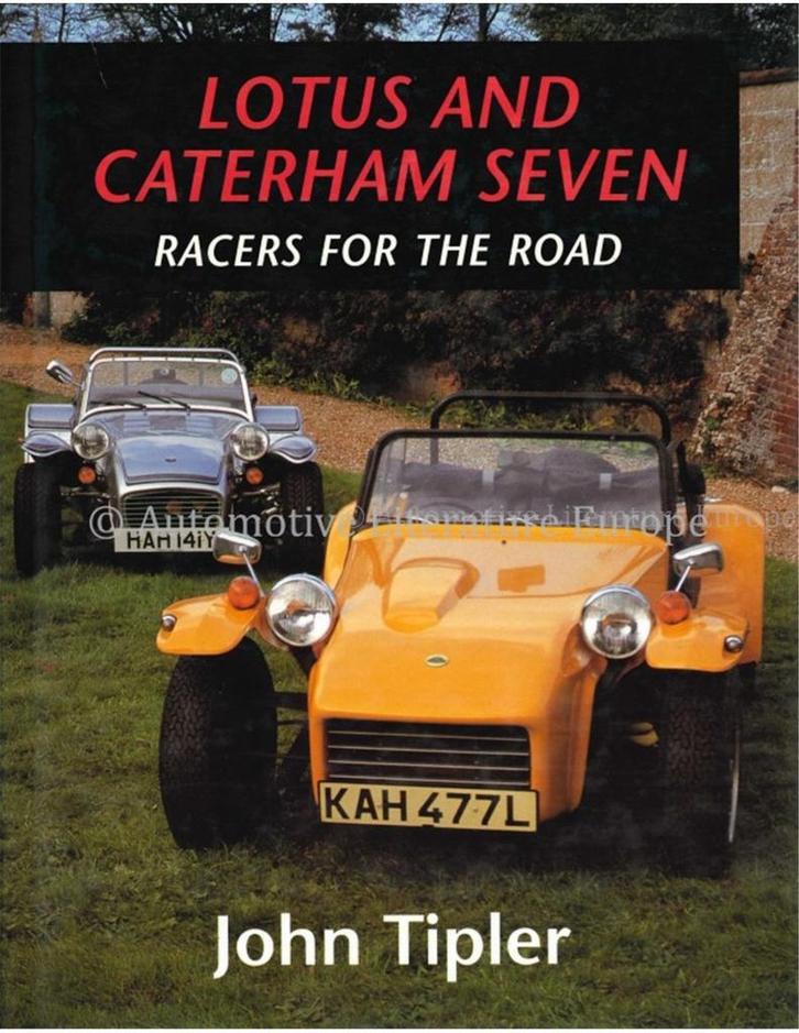 LOTUS AND CATERHAM SEVEN, RACERS FOR THE ROAD, Livres, Autos | Livres