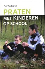 Praten met kinderen op school 9789033486555, Boeken, Verzenden, Gelezen, Piet Vandebriel