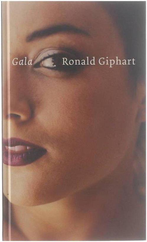 Gala - Ronald Giphart 9789074336826, Livres, Littérature, Envoi