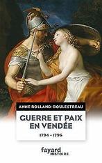Guerre et paix en Vendée (1794-1796)  Rolland, Anne  Book, Verzenden, Rolland, Anne