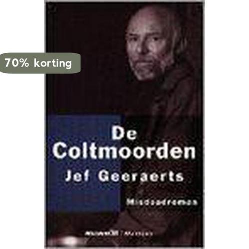 De coltmoorden 9789029060271 Jef Geeraerts, Boeken, Thrillers, Gelezen, Verzenden