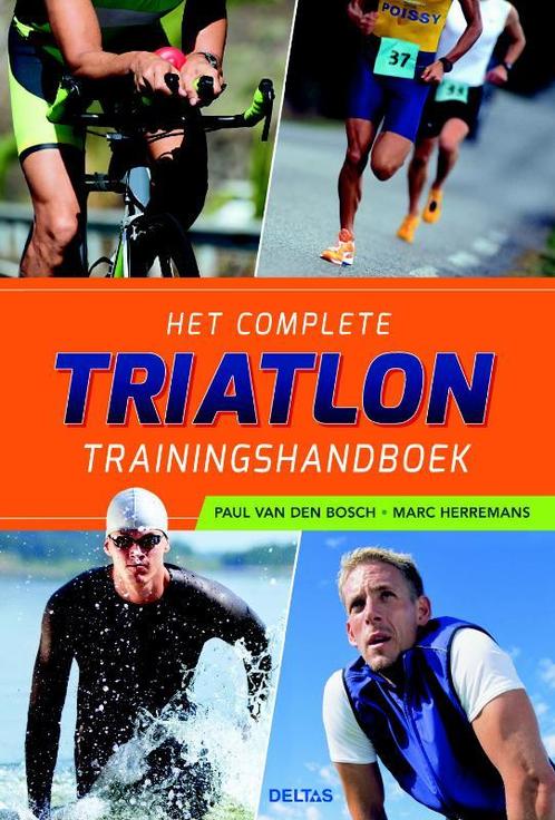 Het complete triatlon trainingshandboek 9789044749373, Livres, Livres de sport, Envoi