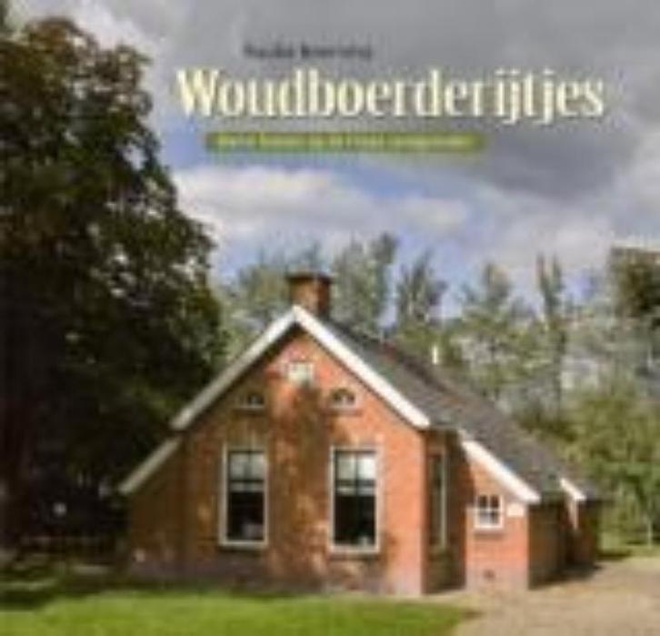 Woudboerderijtjes 9789033009044 Bauke Boersma, Boeken, Reisgidsen, Zo goed als nieuw, Verzenden