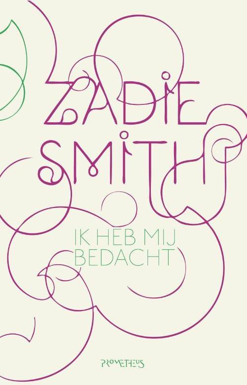 Ik Heb Mij Bedacht 9789044613971 Zadie Smith, Boeken, Romans, Gelezen, Verzenden