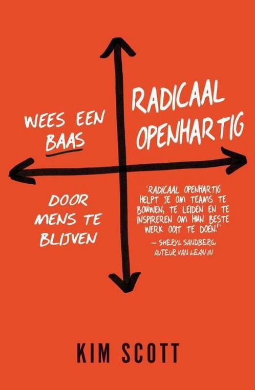 Radicaal openhartig 9789400508774 Kim Scott, Boeken, Economie, Management en Marketing, Zo goed als nieuw, Verzenden