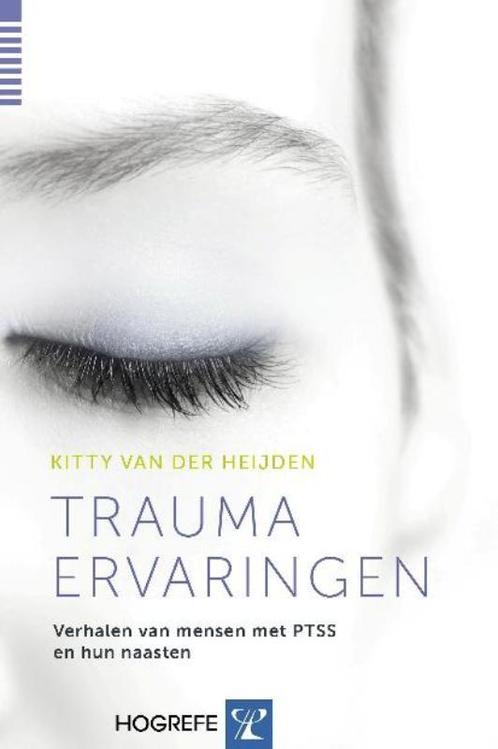 Trauma ervaringen 9789079729524 Kitty van der Heijden, Livres, Psychologie, Envoi