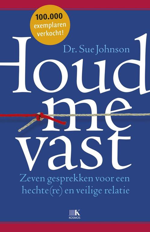 Houd me vast 9789021565231 Sue Johnson, Boeken, Gezondheid, Dieet en Voeding, Zo goed als nieuw, Verzenden