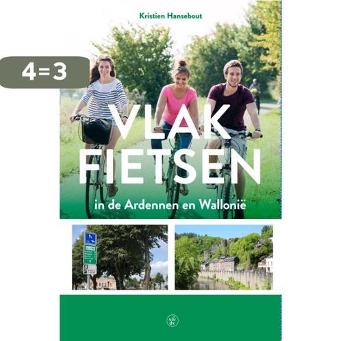 Vlak fietsen in de Ardennen en Wallonië 9789056155100, Boeken, Reisgidsen, Zo goed als nieuw, Verzenden