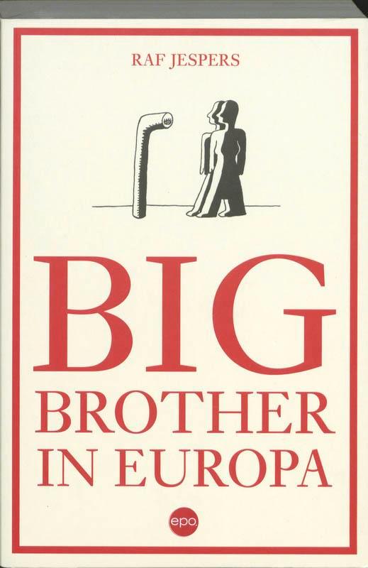 Big brother in Europa 9789064456183 Raf Jespers, Livres, Politique & Société, Envoi