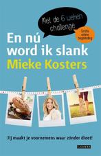 En nú word ik slank 9789048825523 Mieke Kosters, Verzenden, Zo goed als nieuw, Mieke Kosters