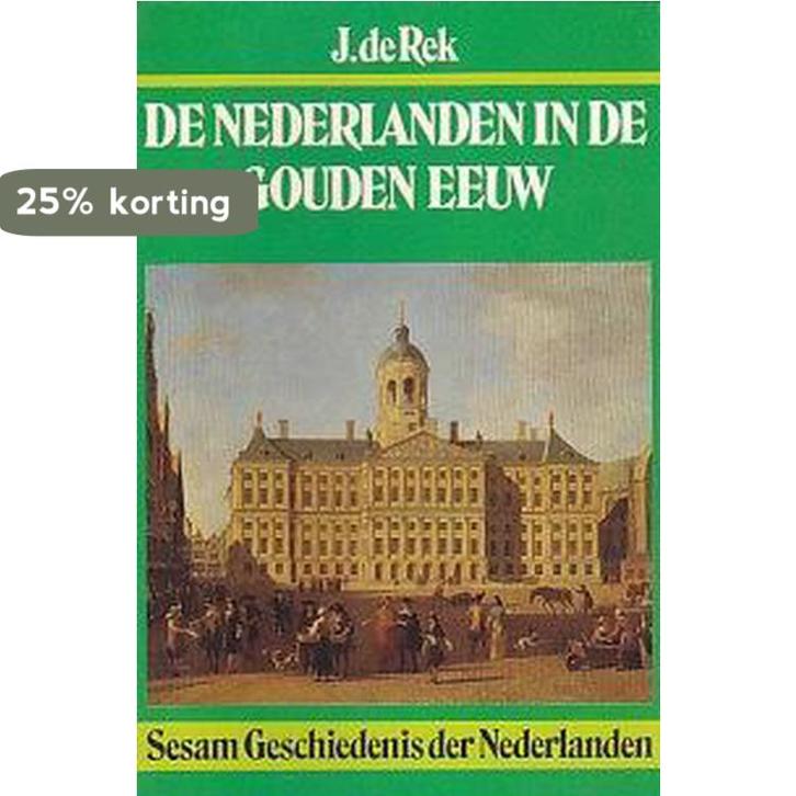 De Nederlanden in de gouden eeuw / Sesam geschiedenis der, Boeken, Geschiedenis | Wereld, Gelezen, Verzenden
