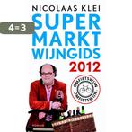 Supermarktwijngids / 2012 9789057594588 Nicolaas Klei, Boeken, Verzenden, Gelezen, Nicolaas Klei