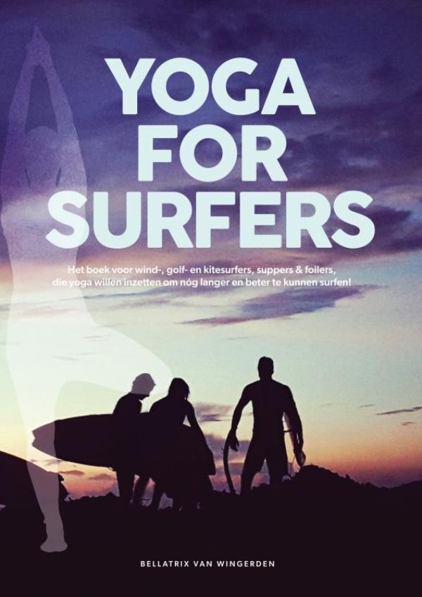 Yoga For Surfers 9789464357837 Bellatrix van Wingerden, Livres, Livres de cuisine, Envoi