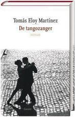 De Tangozanger 9789059360945, Tomas Eloy Martinez, Verzenden