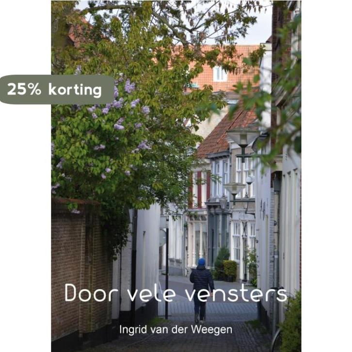 Door vele vensters 2 9789082431841 Ingrid van der Weegen, Boeken, Gedichten en Poëzie, Zo goed als nieuw, Verzenden