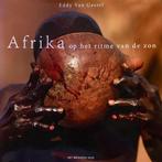 Afrika Op Het Ritme Van De Zon 9789077981870, Boeken, Gelezen, Verzenden, E. van Gestel